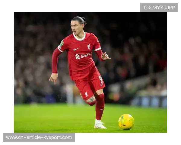 利物浦快速反击收获进球，努涅斯门前抢点致胜